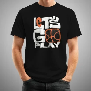 Lets go play basketball