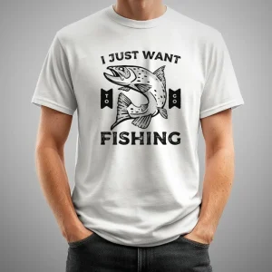 I just want to go fishing
